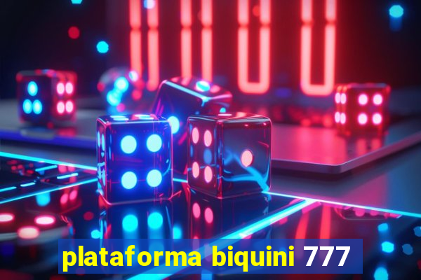 plataforma biquini 777